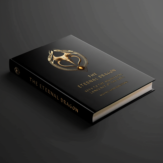 The Eternal Dragon: Keys to the Archetypal Language of the Soul (Hardcover Guidebook)